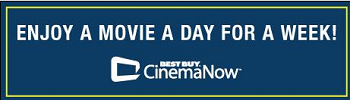 FREE Movie A Day FREE Movie A Day FREE Movie A Day For A Week Download From Best Buy and CinemaNow