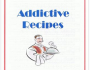 One Dozen Addictive Recipes